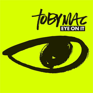Álbum Eye On It de TobyMac