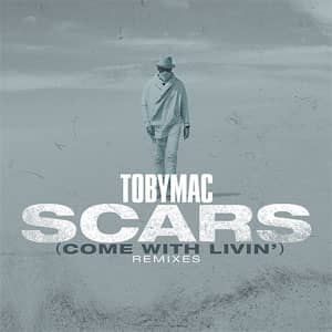 Álbum Scars (Come With Livin') (Remixes) de TobyMac