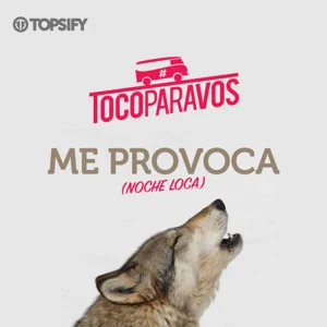 Álbum Me Provoca (Noche Loca) de TocoParaVos