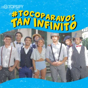 Álbum Tan Infinito de TocoParaVos