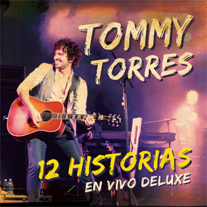 Álbum 12 Historias En Vivo (Deluxe Edition) de Tommy Torres