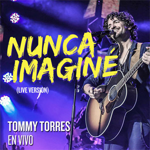 Álbum Nunca Imaginé (Live Versión)  de Tommy Torres