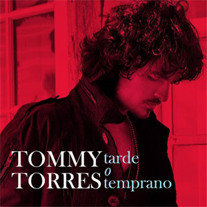 Álbum Tarde O Temprano de Tommy Torres