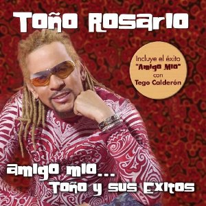 Álbum Amigo Mío: Toño Y Sus Éxitos de Toño Rosario