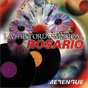 Álbum Historia Musical Rosario de Toño Rosario