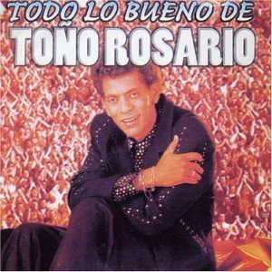 Álbum Todo Lo Bueno De Toño Rosario de Toño Rosario