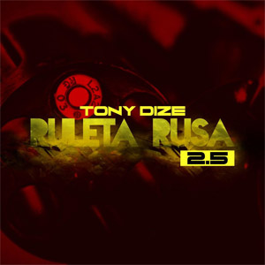 Álbum Ruleta Rusa (2.5) de Tony Dize