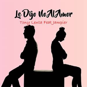 Álbum Le Dijo No Al Amor de Tony Lenta