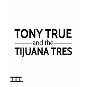 Álbum III  de Tony True and The Tijuana Tres