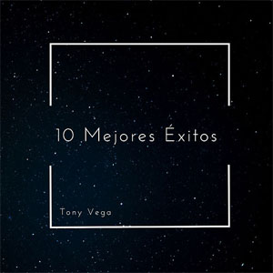 Álbum 10 Mejores Éxitos de Tony Vega