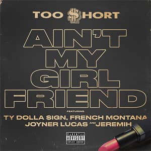 Álbum Ain't My Girlfriend  de Too Short