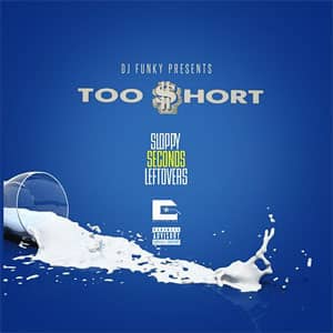 Álbum Sloppy Seconds Leftovers  de Too Short