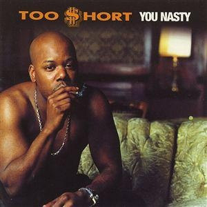 Álbum You Nasty de Too Short