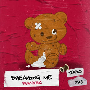 Álbum Breaking Me (Remixes) de Topic