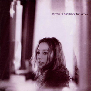 Álbum To Venus And Back de Tori Amos