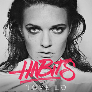 Álbum Habits  de Tove Lo