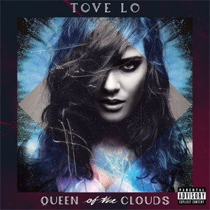 Álbum Queen Of The Clouds (Blueprint Edition) de Tove Lo