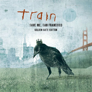 Álbum Save Me, San Francisco (Golden Gate Edition) de Train