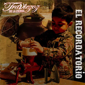Disco El Recordatorio de Traviezoz de la Zierra