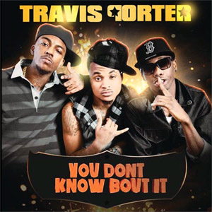 Álbum You Don't Know Bout It de Travis Porter