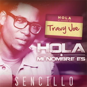 Álbum Hola mi nombre es de Travy Joe