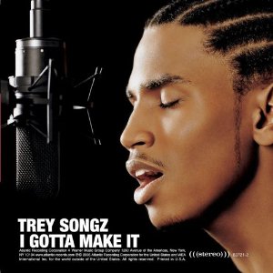 Álbum I Gotta Make It de Trey Songz