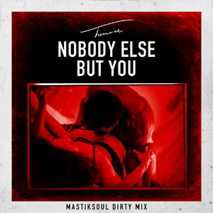 Álbum Nobody Else But You (Mastiksoul Dirty Mix) de Trey Songz