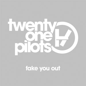 Álbum Fake You Out de Twenty One Pilots