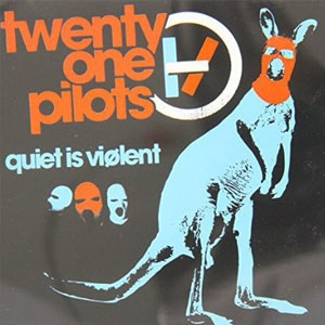 Álbum Quiet Is Violent de Twenty One Pilots