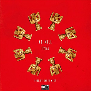 Álbum 40 Mill de Tyga