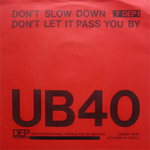 Álbum Don't Slow Down / Don't Let It Pass You By de UB40