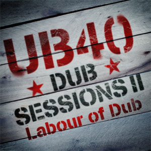 Álbum Dub Sessions II: Labour Of Dub de UB40