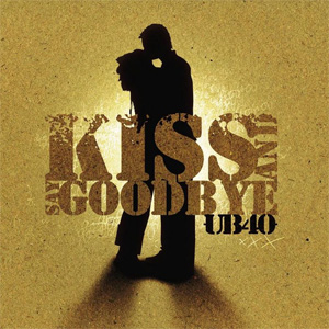 Álbum Kiss and Say Goodbye de UB40