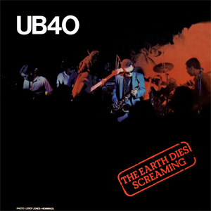 Álbum The Earth Dies Screaming de UB40