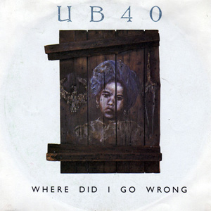 Álbum Where Did I Go Wrong de UB40