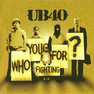 Álbum Who You Fighting For (Limited Edition) de UB40