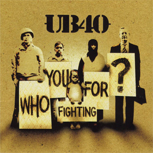 Álbum Who You Fighting For de UB40