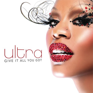 Álbum Give It All You Got de Ultra Naté