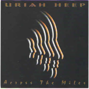 Álbum Across The Miles de Uriah Heep