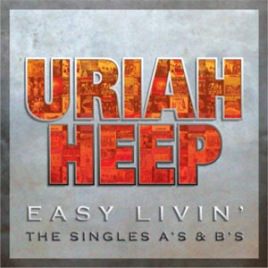 Álbum Easy Livin' - The Singles A's & B's de Uriah Heep