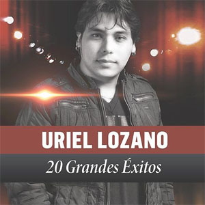 Álbum 20 Grandes Éxitos de Uriel Lozano