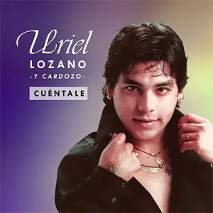 Álbum Cuéntale de Uriel Lozano
