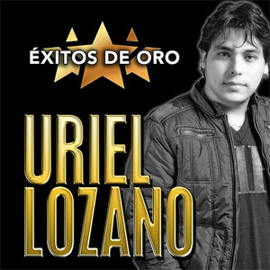 Álbum Éxitos De Oro de Uriel Lozano