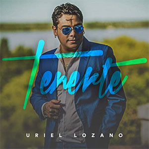 Álbum Tenerte de Uriel Lozano