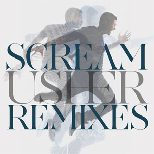 Álbum Scream (Remixes) de Usher