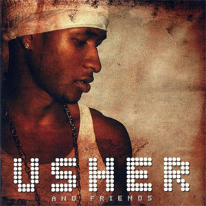 Álbum Usher And Friends de Usher