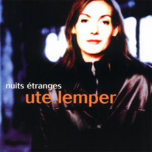 Álbum Nuits Étranges de Ute Lemper