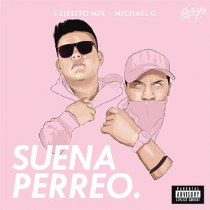 Álbum Suena Perreo de Uzielito Mix