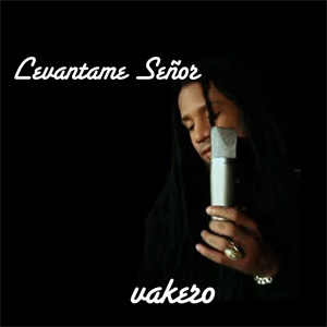 Álbum Levántame Señor de Vakero