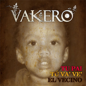 Álbum Tu Pai - Tu Va' Ve' - El Vecino de Vakero
